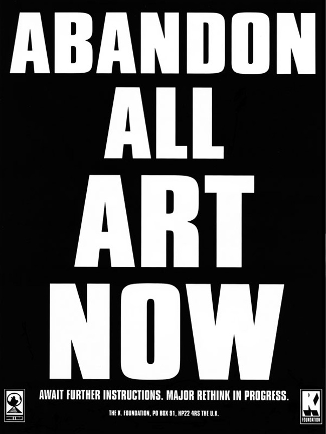 Abandon All Art Now